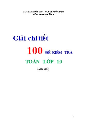 Giải chi tiết 100 đề kiểm tra Toán lớp 10
